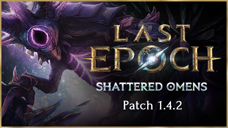 Last Epoch Patch 1.4.2 Notes