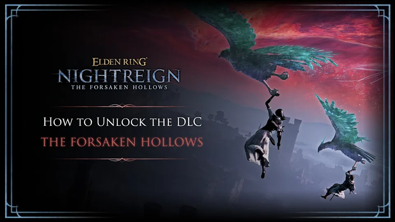ELDEN RING NIGHTREIGN The Forsaken Hollows - How to unlock the DLC content